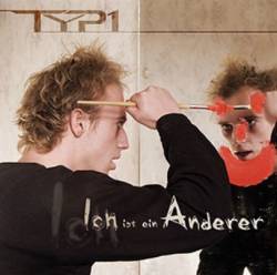 TYP1 : Ich ist ein Anderer